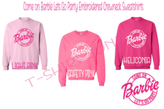 Come On Barbie Lets Go Party Crewneck Sweatshirt