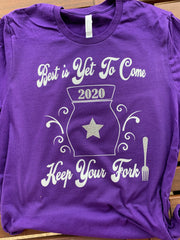 COLOR OPTIONS - The Best is Yet To Come - Keep the Fork!