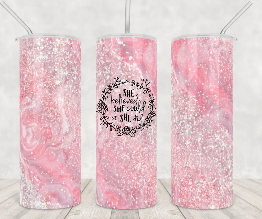 She Believed She Could So She Did - 20 oz Tumbler