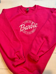 Come On Barbie Lets Go Party Crewneck Sweatshirt
