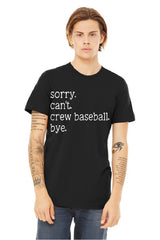 CREW BASEBALL SHORT SLEEVE T-SHIRT ADULT Bella Canvas - 3001CVC - Sorry Can't